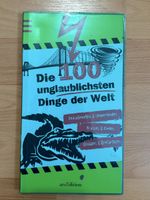Die 100 unglaublichsten Dinge der Welt