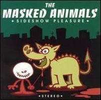 The Masked Animals – Sideshow Pleasure