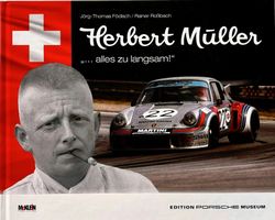 Herbert Müller, "alles zu langsam!" Schweizer Autorennfahrer