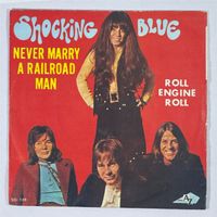 Single: SHOCKING BLUE - Never Marry A Railroad Man (1970)