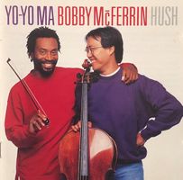 Yo-Yo Ma / Bobby McFerrin - Hush