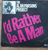 The Alan Parsons Project I'd Rather Be A Man Vinyl 7"