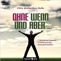 Ohne Wenn und Aber ...die Kraft der