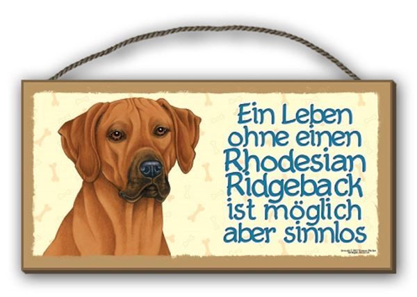 Insegne: Holzschild-RHODESIAN RIDGEBACK-EIN LEBE – Nuovo e nell'imballaggio originale da Rupperswil venduto da big-one-sale