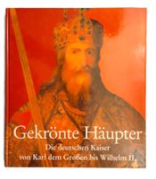 Deutsche Kaiser von Karl der Grosse - Wilhelm II / Buch 2003