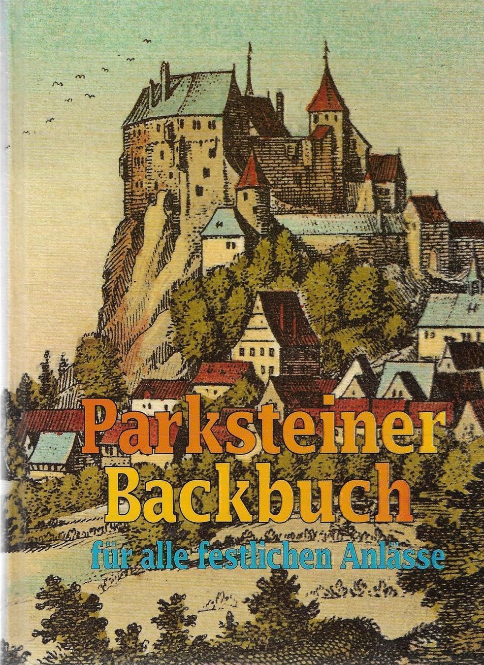 Livres: Parksteiner Backbuch – D'occasion à Bern par Grindelwaldaus