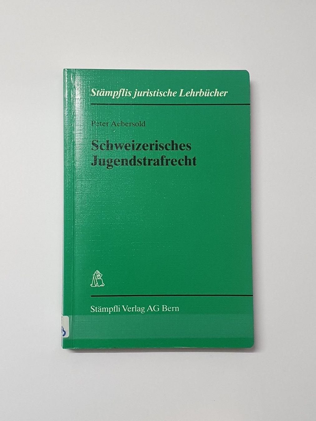 Bücher: Aebersold Peter - Jugendstrafrecht  2007 – Gebraucht aus Oberdorf BL von BaldenEagle