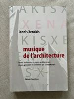 Iannis Xenakis, musique de l’architecture, Ed. Parenthèses
