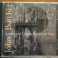 John Butcher – London & Cologne Sax Solos (CD Rastascan)