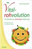 Die Vital-rohvolution - Viktoria Boutenko