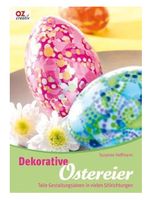 Dekorative Ostereier: Tolle Gestaltungsideen
