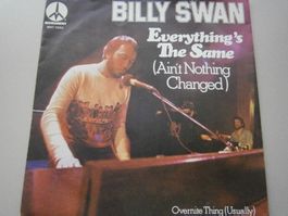 Vinyl-Single Billy Swan - Evything's The Same