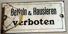 Altes Emailschild "Betteln & Hausieren verboten",RARITÄT!