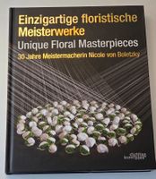 FLORISTISCHE MEISTERWERKE 30 Jahre NICOLE VON BOLETZKY d/e