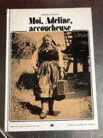 Favre: Moi, Adeline, Accoucheuse du Val d‘A, signé par l‘éd.