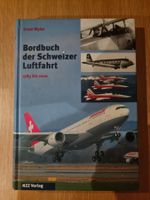 Bordbuch der Schweizer Luftfahrt 1783-2000, Ernst Wyller.