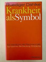 Krankheit als Symbol von Ruediger Dahlke, 18.Auflage
