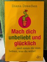 Buch Mach dich unbeliebt und glücklich Diana Dreessen