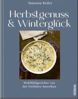 Vanessa Seder: Herbstgenuss und Winterglück