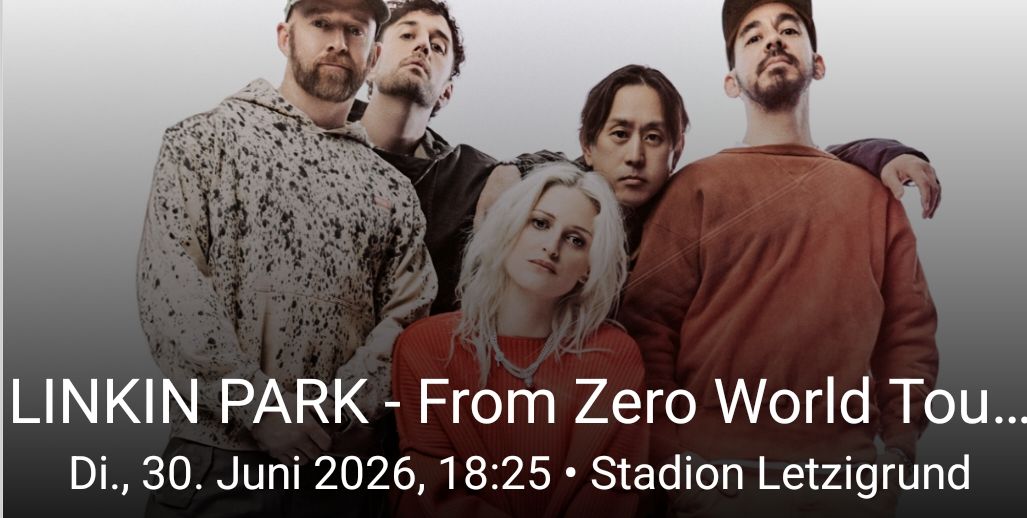 Tickets: Linkin Park Letzigrund Stehplatz – Neu (gemäss Beschreibung) aus Wolfhausen von sil_y2gn