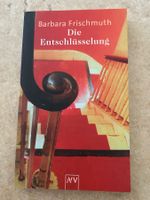 Barbara Frischmuth: Die Entschlüsselung