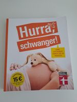 Buch: Hurra, schwanger! – Ratgeber für deine Schwangerschaft
