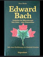Edward Bach - Bachblütentherapie