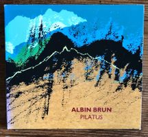 Albin Brun – Pilatus CD, Neue Volksmusik, Jazz