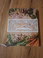 Natürlich! Rezepte für einen grünen Genuss