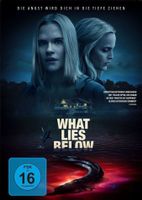 What Lies Below (2020) Mena Suvari/Ema Horvath/Troy Iwata