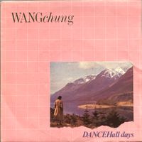 WANG CHUNG - DANCE HALL DAYS