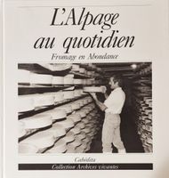 🇨🇭 L'Alpage Au Quotidien Fromage En Abondance Cabédita And