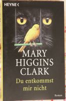 Mary Higgins Clark - Du entkommst mir nicht