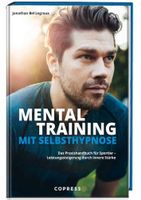 Jonathan Bel Legroux: Mentaltraining mit Selbsthypnose
