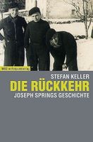 Stefan Keller Die Rückkehr Joseph Springs Geschichte WIE NEU