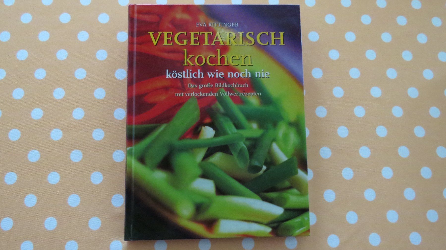 Libri: vegetarisch kochen, Eva Rittinger – Nuovo (secondo la descrizione) da Glattbrugg venduto da Radio98