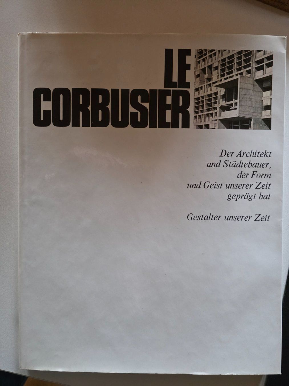 Libri: Le Corbusier - Gestalter unserer Zeit - 1969 – Usato da Walterswil BE venduto da Lonitti