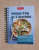 minus 5 kg in 5 Wochen Gesund & Schlank von Betty Bossi