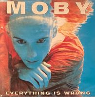 Moby – EVERYTHING IS WRONG • CD