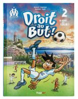 DROIT AU BUT ! "TOME N° 2" Le Foot au Coeur !