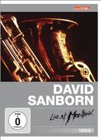 David Sanborn - Live at Montreux 1984 (Kulturspiegel Edition