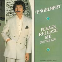 Engelbert:  Please Release Me (Let Me Go) 7"