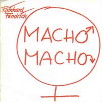 Fendrich Rainhard - Macho Macho (7")