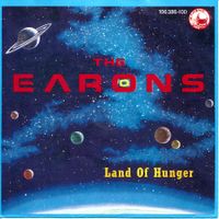 EARONS - LAND OF HUNGER (7'' Vinyl Single NM)