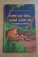 Komm zur Ruhe, schlaf schon ein 40 christl. Schlummergeschic