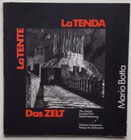 TOP-Architekt Mario Botta: La Tenda/Das Zelt/La Tente (1991)