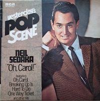 LP - NEIL SEDAKA Oh Carol (Yesterday's Pop Scene) (UK 1972)