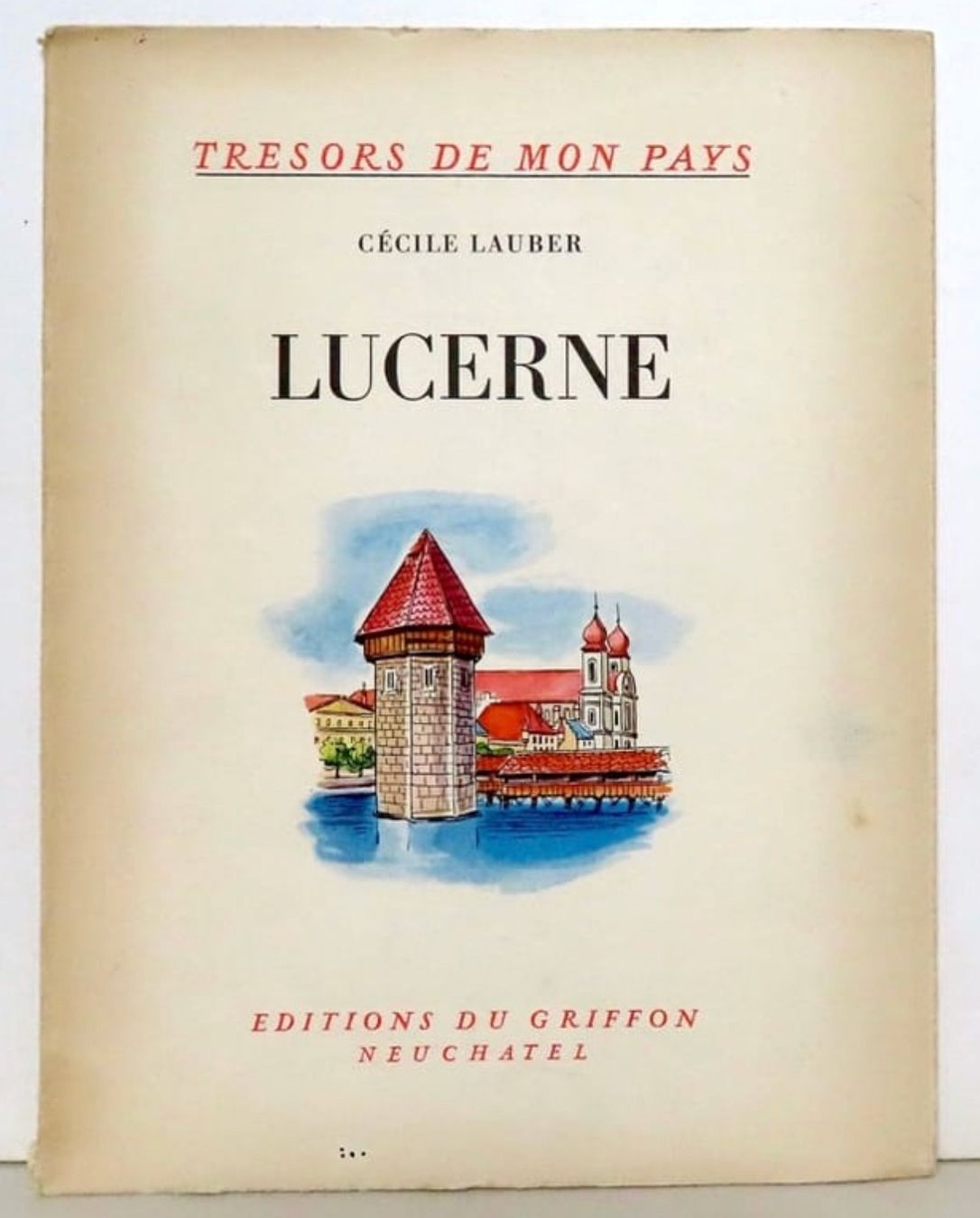 Libri: Trésors de mon Pays - Lucerne – Usato da Le Locle venduto da LibrairieLaBergerie