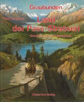 Graubünden Land der Pass-Straßen Geschichte des Straßenbaus