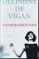 Dankbarkeiten – Delphine de Vigan – Roman – Dumont TB – Top